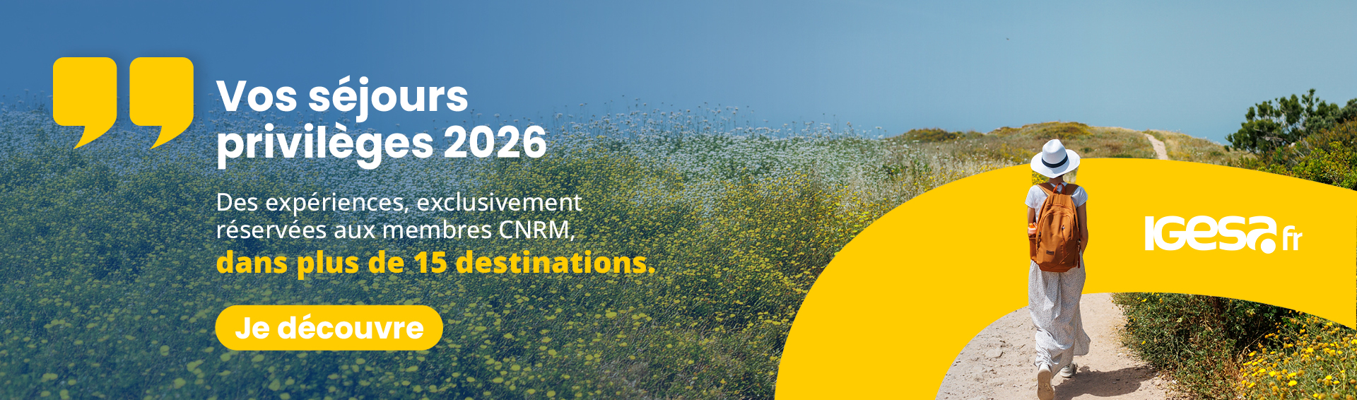 Bannière publicitaire de l'Igésa indiquant les destinations réservées aux membres de la CNRM