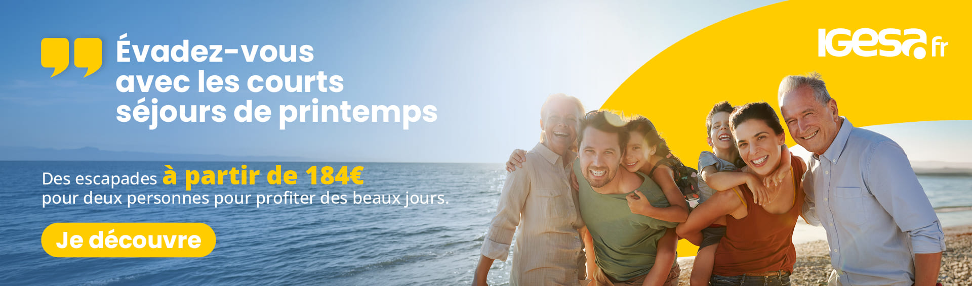 Bannière publicitaire Igesa montrant une famille multigénérationnelle souriante sur une plage au coucher du soleil, avec le texte : « Évadez-vous avec les courts séjours de printemps », offres à partir de 184 € pour deux personnes.